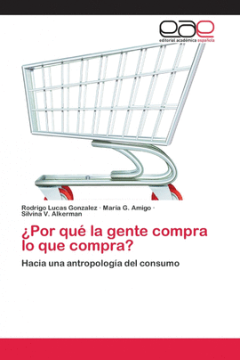 �POR QU� LA GENTE COMPRA LO QUE COMPRA?