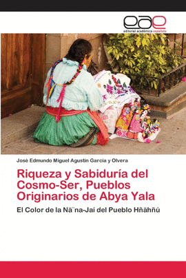 RIQUEZA Y SABIDUR�A DEL COSMO-SER, PUEBLOS ORIGINARIOS DE ABYA YALA