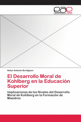 EL DESARROLLO MORAL DE KOHLBERG EN LA EDUCACI�N SUPERIOR