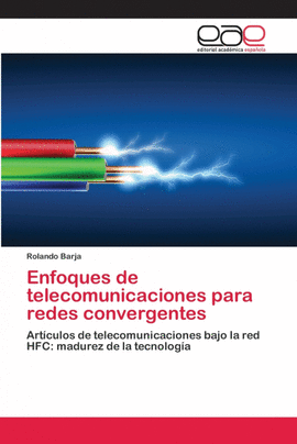 ENFOQUES DE TELECOMUNICACIONES PARA REDES CONVERGENTES