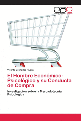 EL HOMBRE ECON�MICO-PSICOL�GICO Y SU CONDUCTA DE COMPRA
