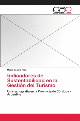 INDICADORES DE SUSTENTABILIDAD EN LA GESTI�N DEL TURISMO