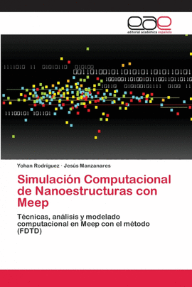 SIMULACI�N COMPUTACIONAL DE NANOESTRUCTURAS CON MEEP