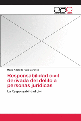 RESPONSABILIDAD CIVIL DERIVADA DEL DELITO A PERSONAS JUR�DICAS