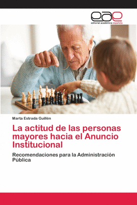 LA ACTITUD DE LAS PERSONAS MAYORES HACIA EL ANUNCIO INSTITUCIONAL