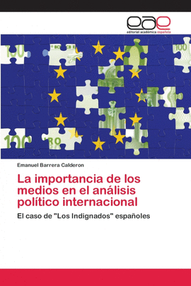 LA IMPORTANCIA DE LOS MEDIOS EN EL AN�LISIS POL�TICO INTERNACIONAL