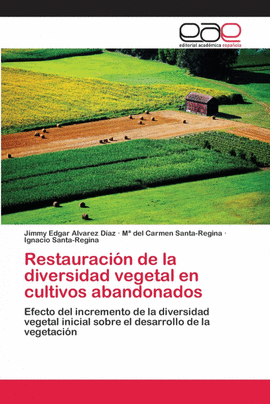 RESTAURACI�N DE LA DIVERSIDAD VEGETAL EN CULTIVOS ABANDONADOS