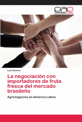 LA NEGOCIACI�N CON IMPORTADORES DE FRUTA FRESCA DEL MERCADO BRASILE�O