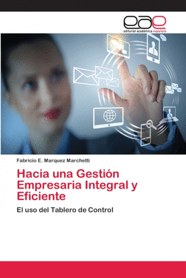 HACIA UNA GESTIN EMPRESARIA INTEGRAL Y EFICIENTE