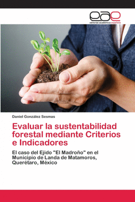 EVALUAR LA SUSTENTABILIDAD FORESTAL MEDIANTE CRITERIOS E INDICADORES