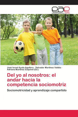 DEL YO AL NOSOTROS: EL ANDAR HACIA LA COMPETENCIA SOCIOMOTRIZ