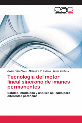 TECNOLOG�A DEL MOTOR LINEAL S�NCRONO DE IMANES PERMANENTES
