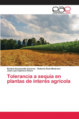 TOLERANCIA A SEQUA EN PLANTAS DE INTERS AGRCOLA