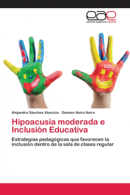 HIPOACUSIA MODERADA E INCLUSI�N EDUCATIVA