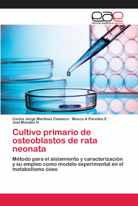 CULTIVO PRIMARIO DE OSTEOBLASTOS DE RATA NEONATA