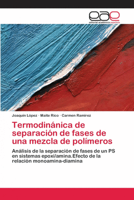 TERMODIN�NICA DE SEPARACI�N DE FASES DE UNA MEZCLA DE POL�MEROS
