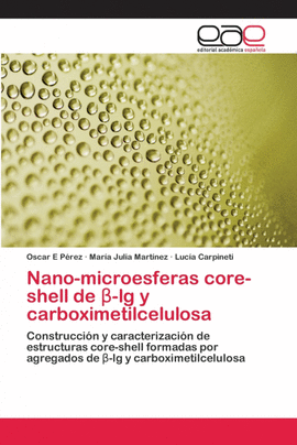 NANO-MICROESFERAS CORE-SHELL DE �-LG Y CARBOXIMETILCELULOSA