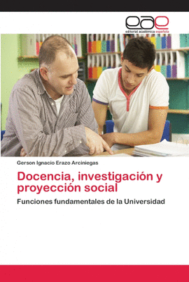 DOCENCIA, INVESTIGACIN Y PROYECCIN SOCIAL