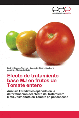 EEFECTO DE TRATAMIENTO BASE MJ EN FRUTOS DE TOMATE ENTERO