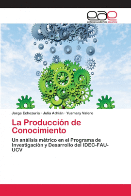 LA PRODUCCI�N DE CONOCIMIENTO