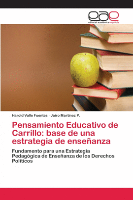 PENSAMIENTO EDUCATIVO DE CARRILLO: BASE DE UNA ESTRATEGIA DE ENSEANZA