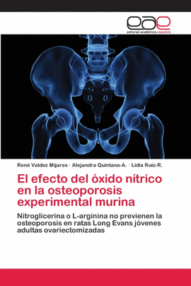 EL EFECTO DEL �XIDO N�TRICO EN LA OSTEOPOROSIS EXPERIMENTAL MURINA