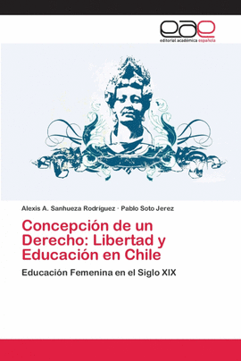 CONCEPCIN DE UN DERECHO: LIBERTAD Y EDUCACIN EN CHILE