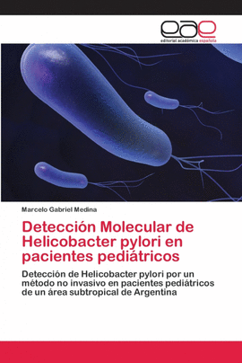 DETECCI�N MOLECULAR DE HELICOBACTER PYLORI EN PACIENTES PEDI�TRICOS