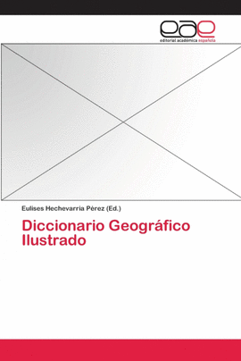 DICCIONARIO GEOGR�FICO ILUSTRADO