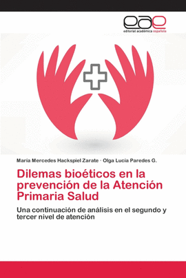 DILEMAS BIOTICOS EN LA PREVENCIN DE LA ATENCIN PRIMARIA SALUD