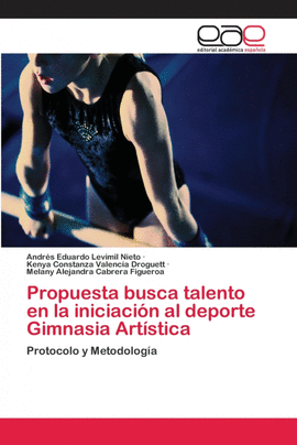 PROPUESTA BUSCA TALENTO EN LA INICIACI�N AL DEPORTE GIMNASIA ART�STICA