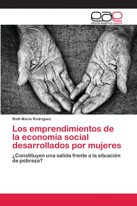 LOS EMPRENDIMIENTOS DE LA ECONOM�A SOCIAL DESARROLLADOS POR MUJERES