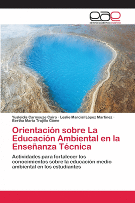 ORIENTACI�N SOBRE LA EDUCACI�N AMBIENTAL EN LA ENSE�ANZA T�CNICA
