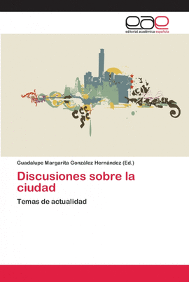 DISCUSIONES SOBRE LA CIUDAD