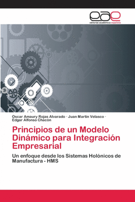 PRINCIPIOS DE UN MODELO DIN�MICO PARA INTEGRACI�N EMPRESARIAL