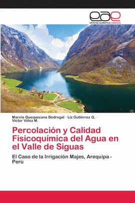 PERCOLACI�N Y CALIDAD FISICOQU�MICA DEL AGUA EN EL VALLE DE SIGUAS