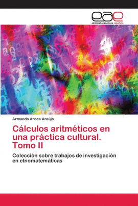 CLCULOS ARITMTICOS EN UNA PRCTICA CULTURAL. TOMO II