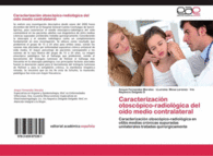 CARACTERIZACI�N OTOSC�PICO-RADIOL�GICA DEL O�DO MEDIO  CONTRALATERAL