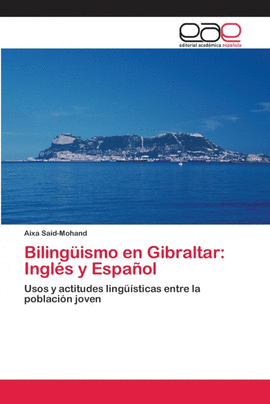 BILING�ISMO EN GIBRALTAR: INGL�S Y ESPA�OL