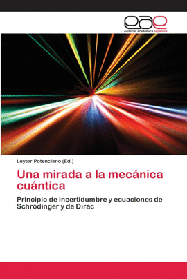 UNA MIRADA A LA MEC�NICA CU�NTICA