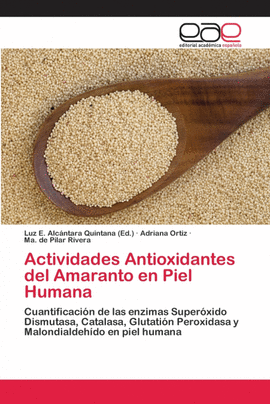 ACTIVIDADES ANTIOXIDANTES DEL AMARANTO EN PIEL HUMANA
