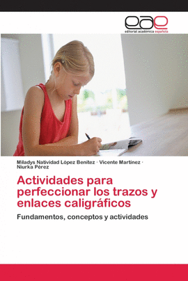 ACTIVIDADES PARA PERFECCIONAR LOS TRAZOS Y ENLACES CALIGRFICOS