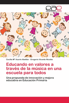 EDUCANDO EN VALORES A TRAV�S DE LA M�SICA EN UNA ESCUELA PARA TODOS
