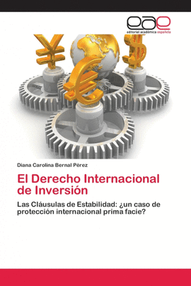 EL DERECHO INTERNACIONAL DE INVERSI�N