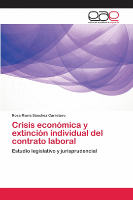 CRISIS ECONMICA Y EXTINCIN INDIVIDUAL DEL CONTRATO LABORAL