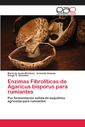 ENZIMAS FIBROLTICAS DE AGARICUS BISPORUS PARA RUMIANTES