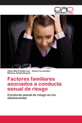 FACTORES FAMILIARES ASOCIADOS A CONDUCTA SEXUAL DE RIESGO