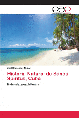 HISTORIA NATURAL DE SANCTI SP�RITUS, CUBA