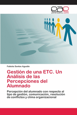 GESTI�N DE UNA ETC. UN AN�LISIS DE LAS PERCEPCIONES DEL ALUMNADO