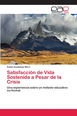 SATISFACCI�N DE VIDA SOSTENIDA A PESAR DE LA CRISIS